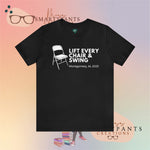 Lift Every Chair and Swing 2023 unisex t-shirt