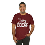 Classy Until Kickoff Football Unisex Short Sleeve Tee