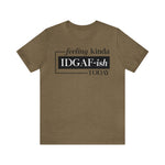 Feeling IDGAFish today Unisex  Short Sleeve Tee