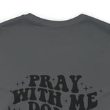 Pray for me Don't play with me unisex t-shirt