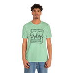 I Don't Take Orders Sassy Unisex Short Sleeve Tee