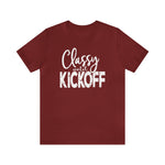 Classy Until Kickoff Football Unisex Short Sleeve Tee