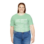 I can't Breathe #BLM  Unisex Short Sleeve Tee