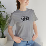 Current Mood: NOPE! Unisex Short Sleeve Tee