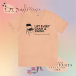 Lift Every Chair and Swing 2023 unisex t-shirt