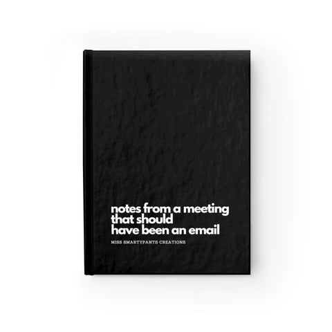 Notes from a meeting that should have been an email  journal TikTok Journal Notebook - Ruled