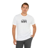 Current Mood: NOPE! Unisex Short Sleeve Tee