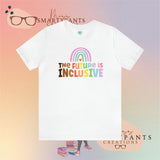 The Future is Inclusive Diversity DEI  unisex t-shirt