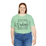 I Don't Take Orders Sassy Unisex Short Sleeve Tee