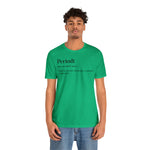 Periodt Definition Saying Unisex  Short Sleeve Tee