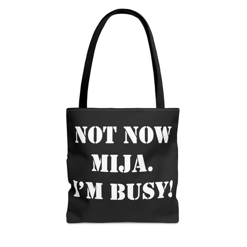 Not Now Mija Canvas Tote Bag