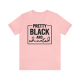 Pretty Black and Educated Unisex  Short Sleeve Tee