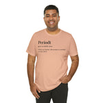 Periodt Definition Saying Unisex  Short Sleeve Tee