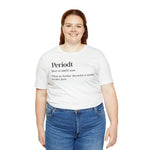Periodt Definition Saying Unisex  Short Sleeve Tee