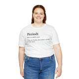 Periodt Definition Saying Unisex  Short Sleeve Tee