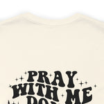 Pray for me Don't play with me unisex t-shirt