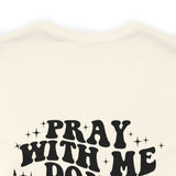 Pray for me Don't play with me unisex t-shirt