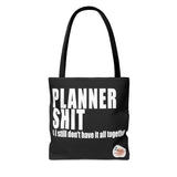 Planner Shi*t All Purpose  Canvas Tote Bag