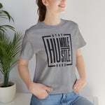 Stay Humble / Hustle Hard Unisex Short Sleeve Tee