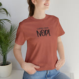 Current Mood: NOPE! Unisex Short Sleeve Tee