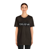 Feeling IDGAFish today Unisex  Short Sleeve Tee