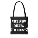 Not Now Mija Canvas Tote Bag