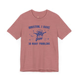 Houston I have so Many Problems Space Raccoon Self Care  unisex T-shirt
