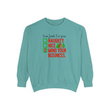 Dear Santa I've been Naughty Mind Your Business Christmas Crew Sweatshirt