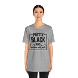 Pretty Black and Educated Unisex  Short Sleeve Tee