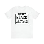 Pretty Black and Educated Unisex  Short Sleeve Tee