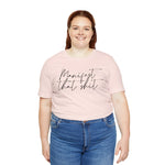 Manifest that Sh*t Short Sleeve Tee