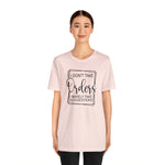 I Don't Take Orders Sassy Unisex Short Sleeve Tee