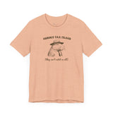Commit Tax Crimes They can't catch us all Capybara Self Care  unisex T-shirt