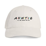 Auntie- I'll be there for you  Distressed Hat