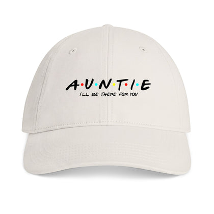 Auntie- I'll be there for you  Distressed Hat