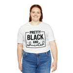 Pretty Black and Educated Unisex  Short Sleeve Tee