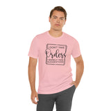 I Don't Take Orders Sassy Unisex Short Sleeve Tee
