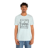 I Don't Take Orders Sassy Unisex Short Sleeve Tee