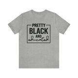 Pretty Black and Educated Unisex  Short Sleeve Tee