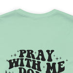 Pray for me Don't play with me unisex t-shirt