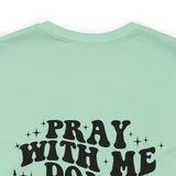 Pray for me Don't play with me unisex t-shirt