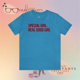 Special Girl, Real Good Girl  Crew Cotton Blend Shirt