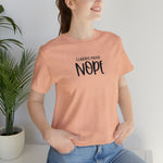 Current Mood: NOPE! Unisex Short Sleeve Tee
