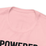 Powered by the Black Women Before Me  Unisex  Short Sleeve Tee