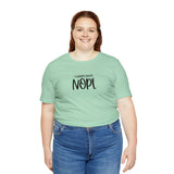 Current Mood: NOPE! Unisex Short Sleeve Tee