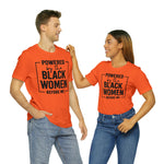 Powered by the Black Women Before Me  Unisex  Short Sleeve Tee