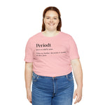 Periodt Definition Saying Unisex  Short Sleeve Tee