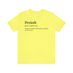 Periodt Definition Saying Unisex  Short Sleeve Tee