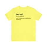 Periodt Definition Saying Unisex  Short Sleeve Tee