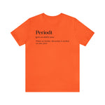 Periodt Definition Saying Unisex  Short Sleeve Tee